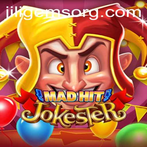 MadHitJokester: A New Era of Gaming with JILIGems