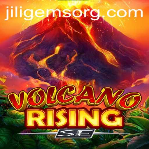 Exploring the Thrilling World of VolcanoRisingSE and the Allure of JILIGems